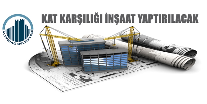 Kat karşılığı konut inşaatı yaptırılacak