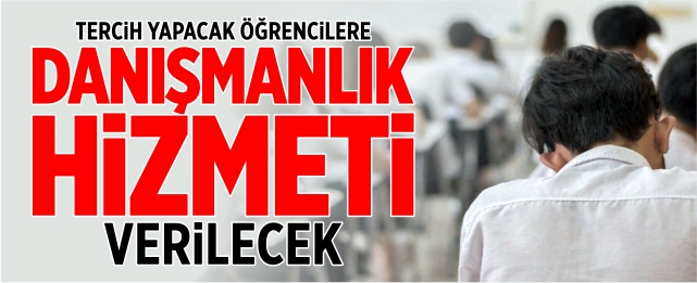 LGS'de tercih yapacak öğrencilere danışmanlık hizmeti verilecek