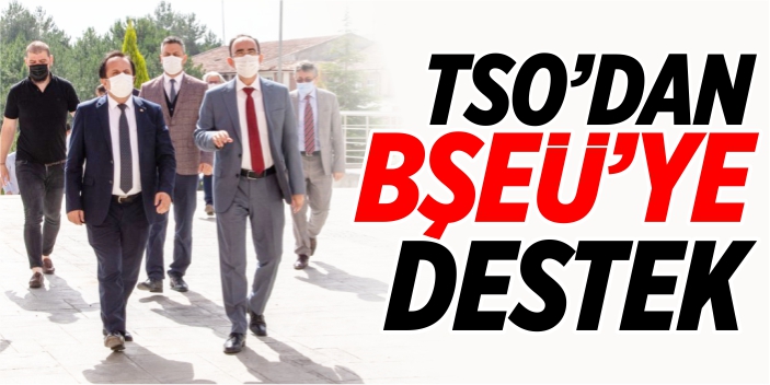 TSO’dan BŞEÜ’ye destek