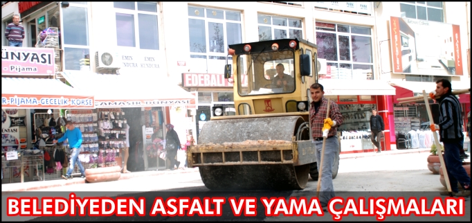 BELEDİYEDEN ASFALT VE YAMA ÇALIŞMALARI