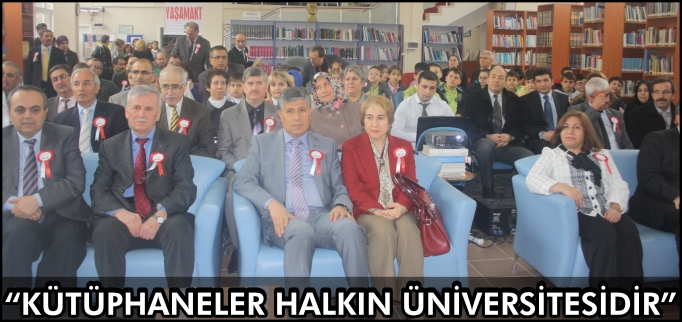 "KÜTÜPHANELER HALKIN ÜNİVERSİTESİDİR"