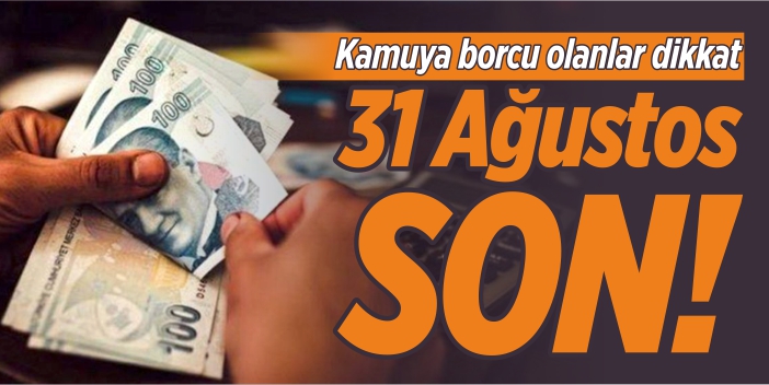 31 Ağustos son gün!