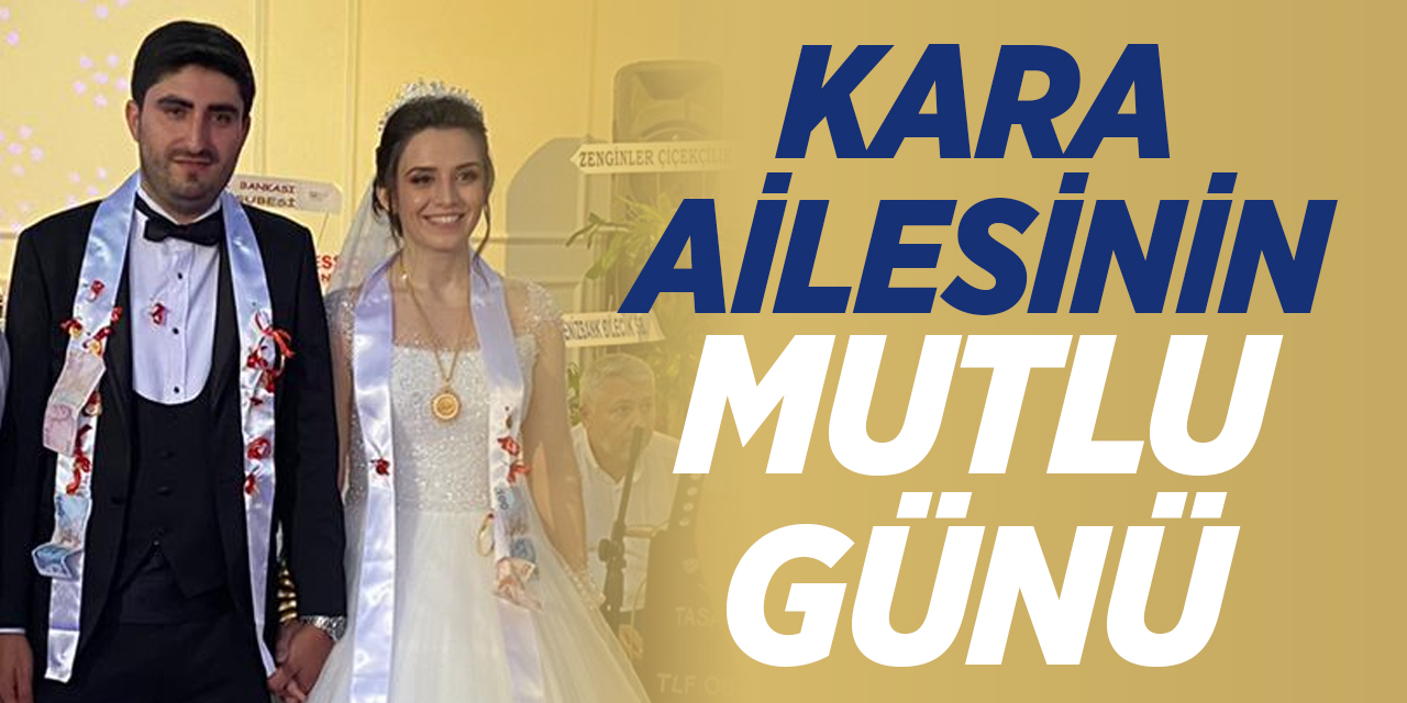 Kara ailesinin mutlu günü