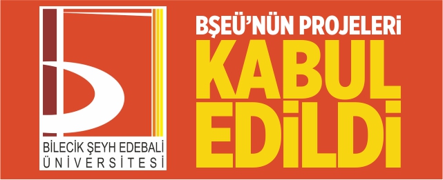 BŞEÜ’nün projeleri kabul edildi