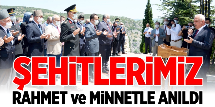 Şehitlerimiz, rahmet ve minnetle anıldı