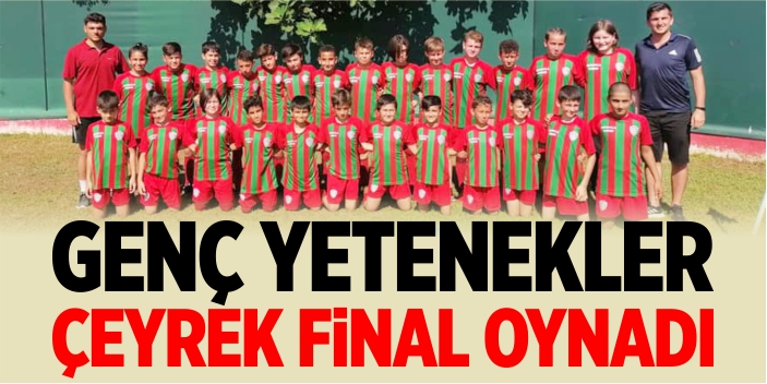 Genç yetenekler çeyrek final oynadı