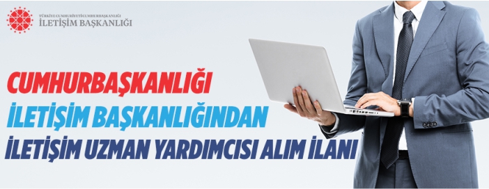 İletişim Başkanlığı uzman yardımcısı alacak