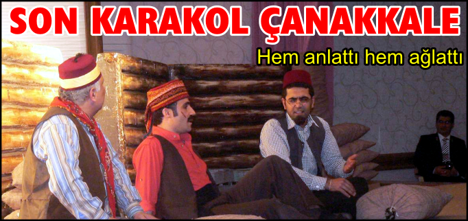 SON KARAKOL ÇANAKKALE HEM ANLATTI HEM AĞLATTI