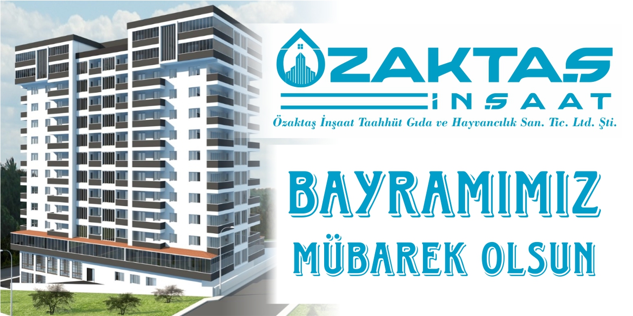 Özaktaş İnşaat - Bayram Tebrik İlanı