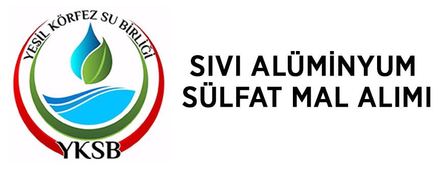 T.C. Yeşil Körfez Su Birliği Sıvı alüminyum sülfat satın alacak