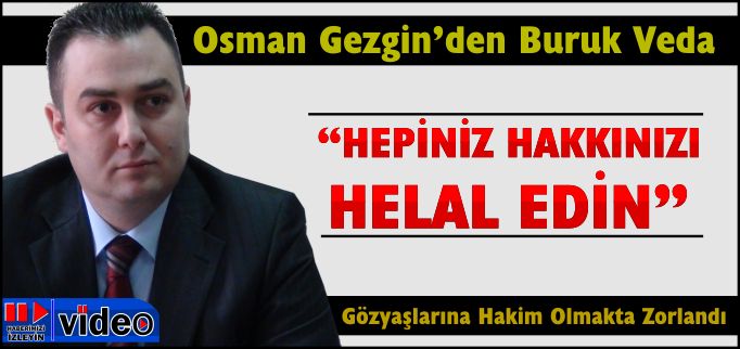 "HEPİNİZ HAKKINIZI HELAL EDİN"