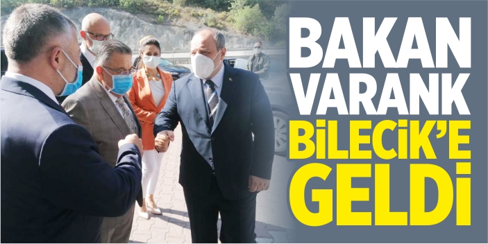 Bakan Varank Bilecik'e geldi