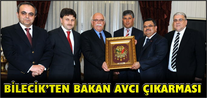 BİLECİK’TEN BAKAN AVCI ÇIKARMASI