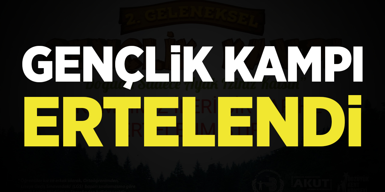 Gençlik kampı ertelendi!