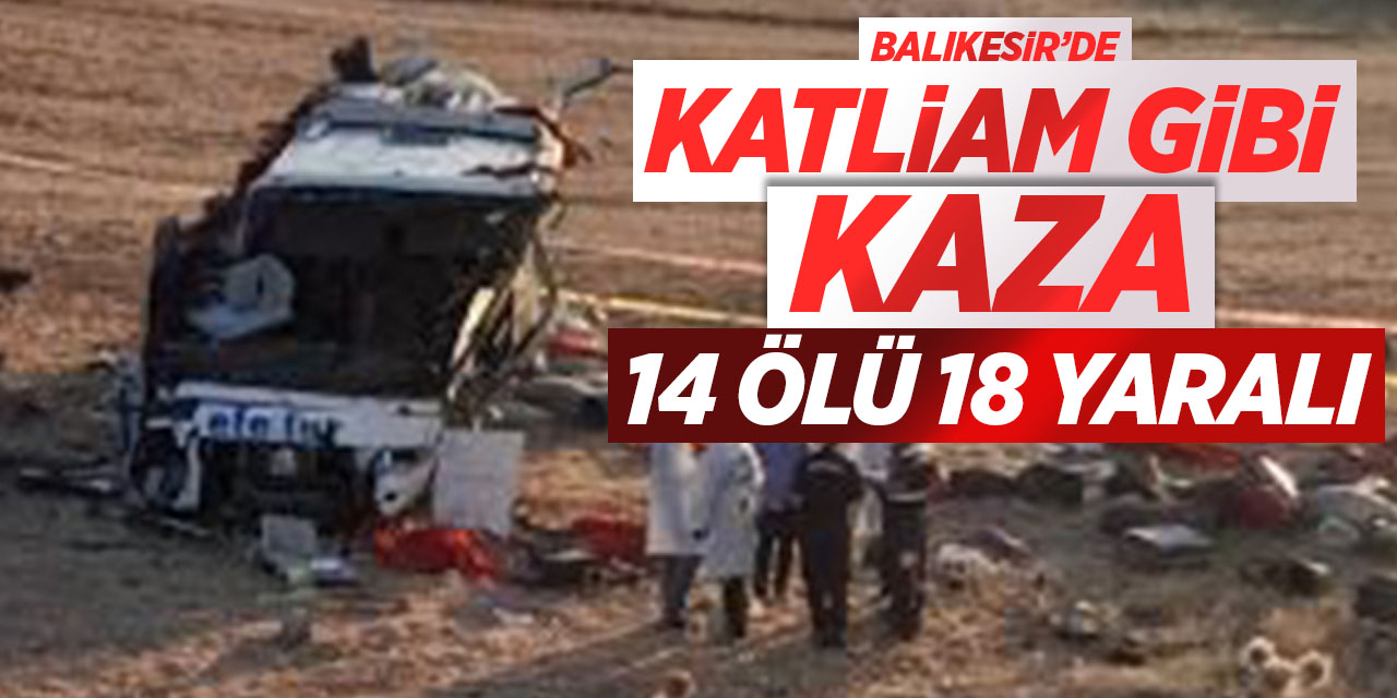 Balıkesir'de katliam gibi kaza!