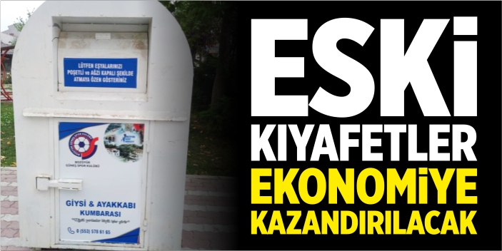 Eski kıyafetler ekonomiye kazandırılacak