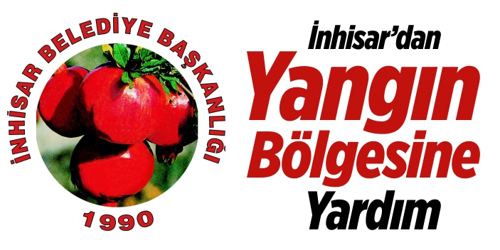 İnhisar'dan yangın bölgesine yardım