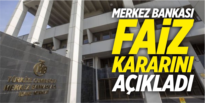 Merkez Bankası faiz kararını açıkladı