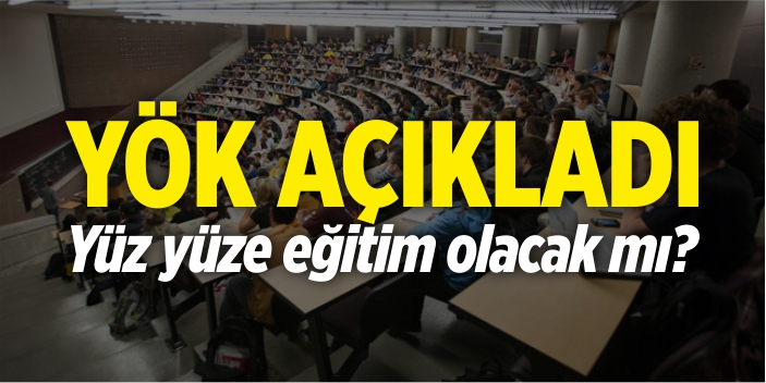 Yüz yüze eğitim olacak mı?