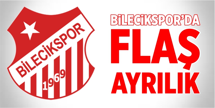 Bilecikspor'da ayrılık