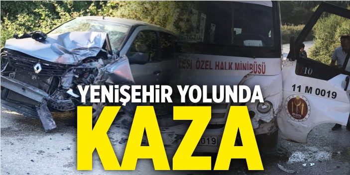 Bilecik-Yenişehir yolunda kaza