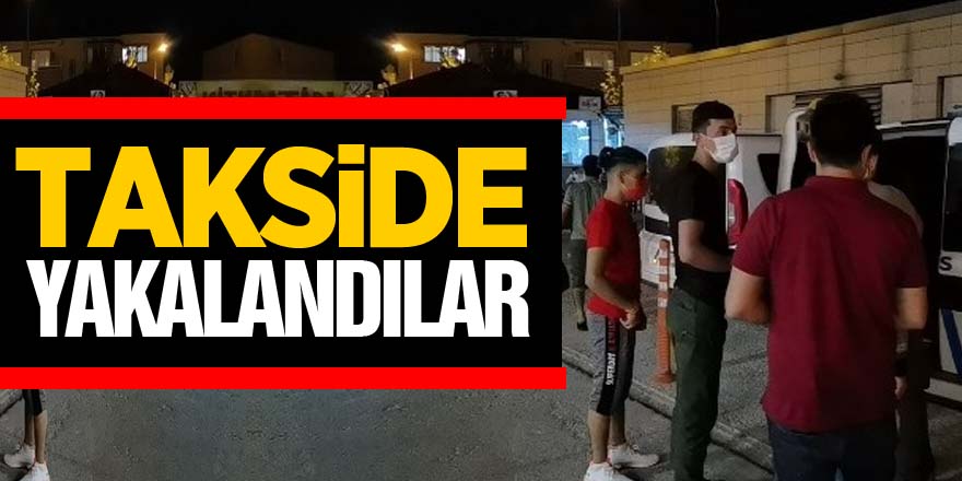 Takside yakalandılar