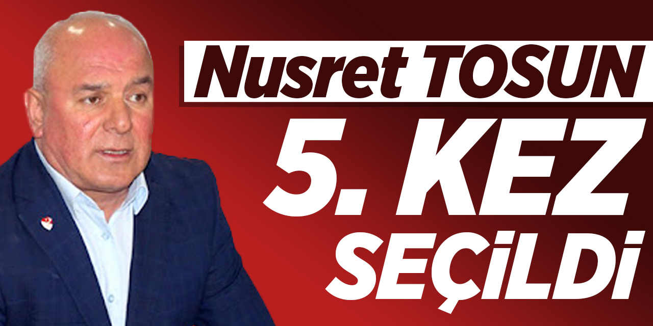 Nusret Tosun 5. Kez Seçildi