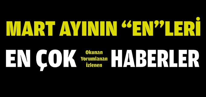 MART AYININ "EN"LERİ