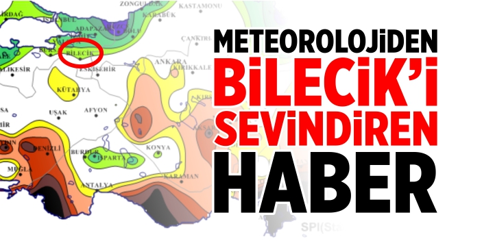 Meteorolojiden Bilecik’i sevindiren rapor