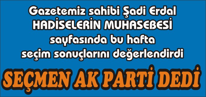 SEÇMEN AK PARTİ DEDİ
