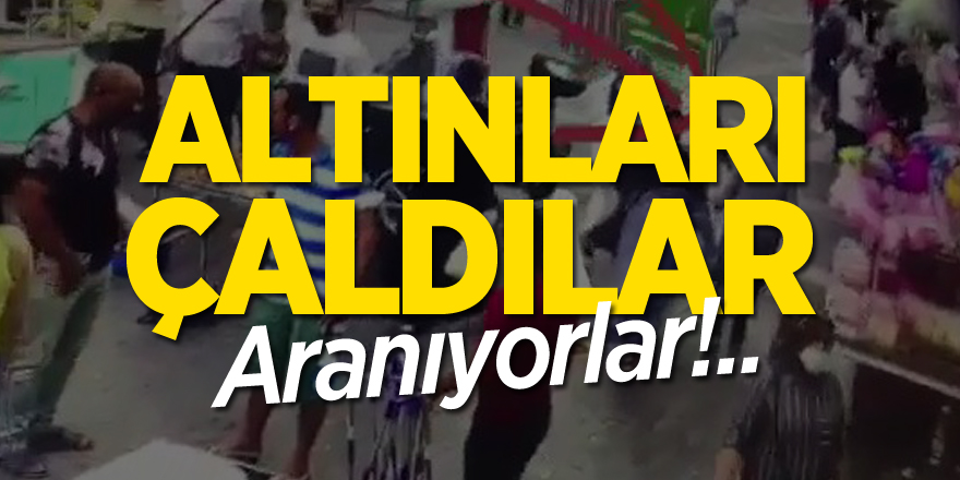 Altınları çaldılar