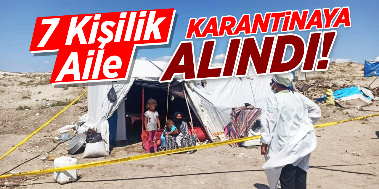 7 Kişilik aile karantinaya alındı