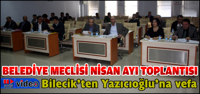 BİLECİK’TEN YAZICIOĞLU’NA VEFA