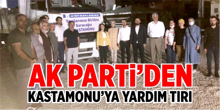 AK Parti’den Kastamonu’ya yardım tırı