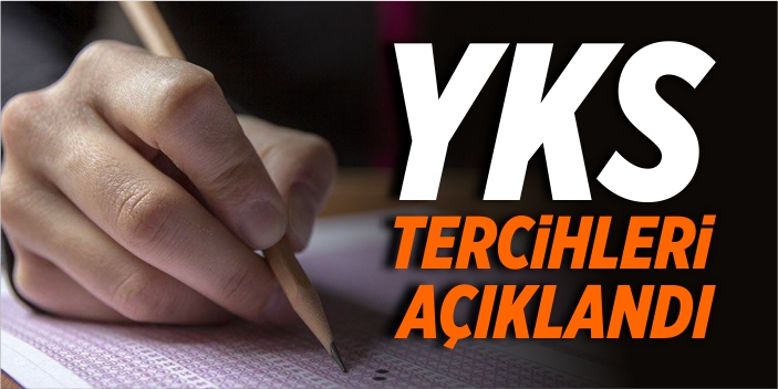 YKS tercihleri açıklandı