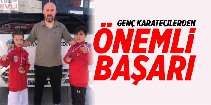 Genç karatecilerden önemli başarı