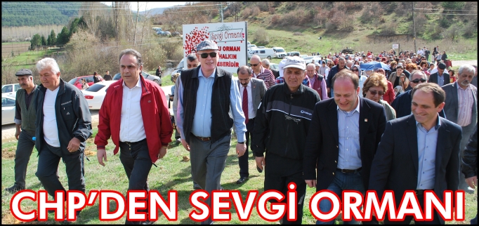 CHP’DEN SEVGİ ORMANI