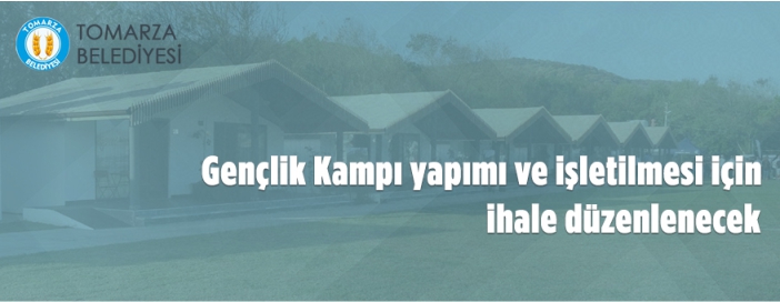 Tomarza Belediyesi Gençlik Kampı için irtifak hakkı tesis edecek