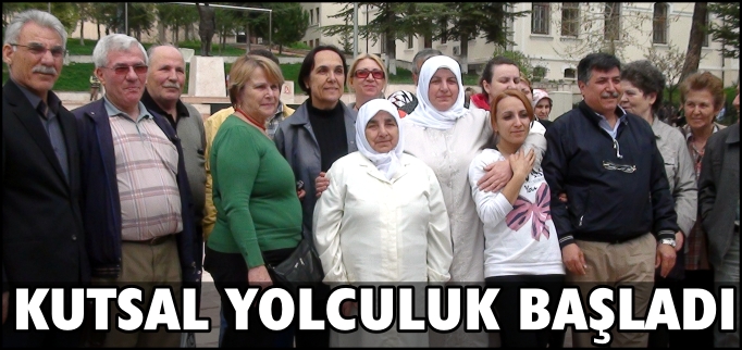 KUTSAL YOLCULUK BAŞLADI