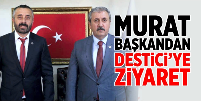 Murat Başkandan Destici'ye ziyaret