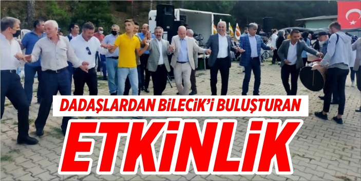 Dadaşlardan Bilecik’i buluşturan etkinlik