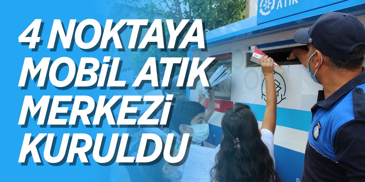 Osmaneli’de dört noktaya mobil atık merkezi kuruldu