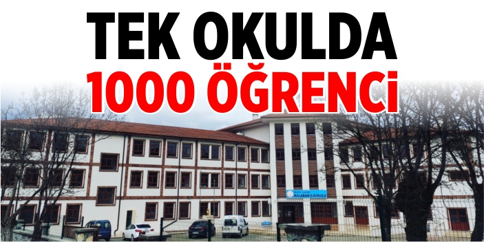 Tek okulda 1000 öğrenci