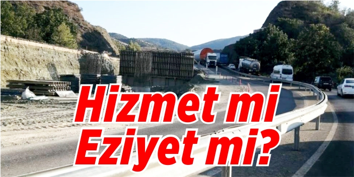 Hizmet mi eziyet mi?