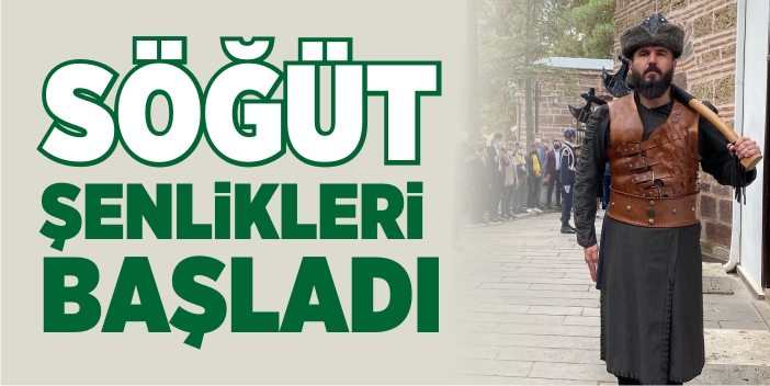 Söğüt Şenlikleri Başladı