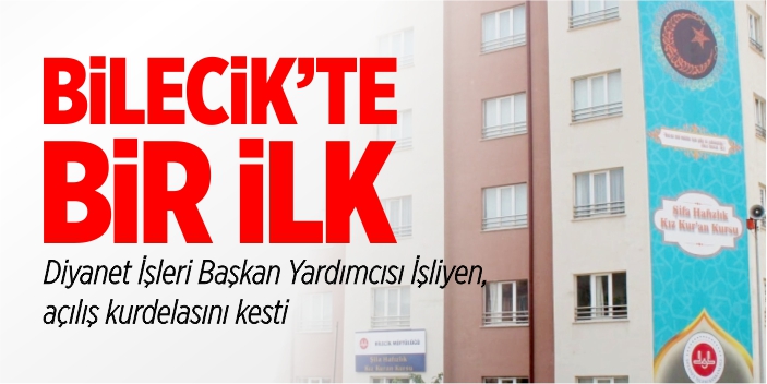 Bilecik'te bir ilk