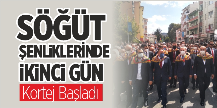 Söğüt Şenliklerinde İkinci Gün - Kortej Başladı