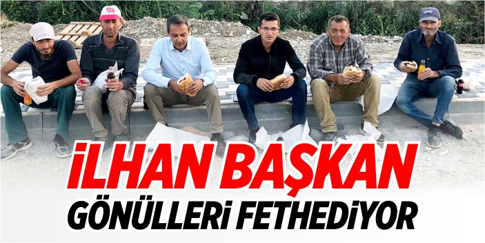 İlhan Başkan gönülleri fethediyor