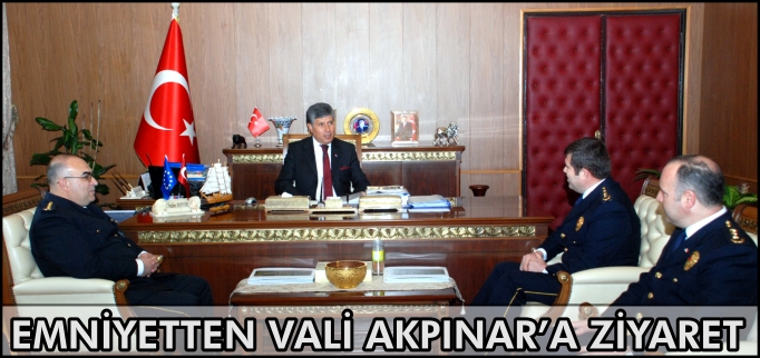 EMNİYETTEN VALİ AKPINAR’A ZİYARET