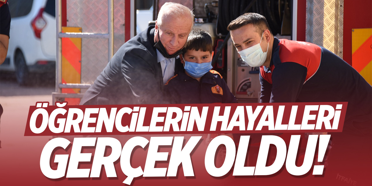 Öğrencilerin hayalleri gerçek oldu!